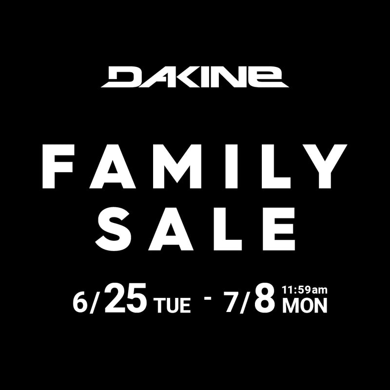 ONLINE FAMILY SALE開催!! - DAKINE