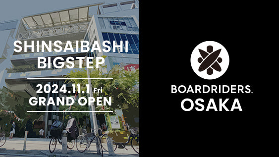 大阪に、国内2店舗目のボードライダーズが2024年11月1日(金) にNEW