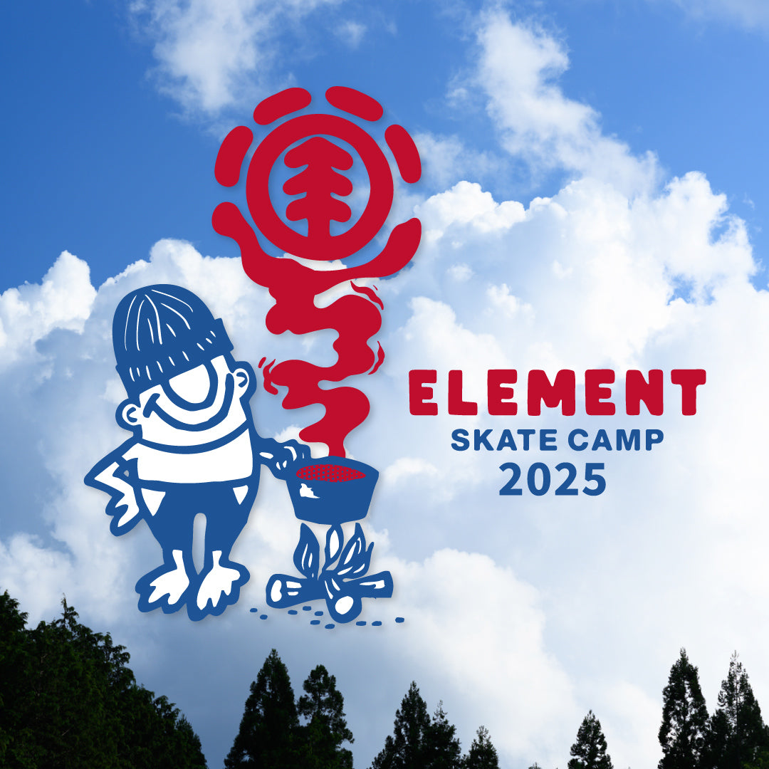 ELEMENT SKATE CAMP 2025<br>只今エントリー受付中！