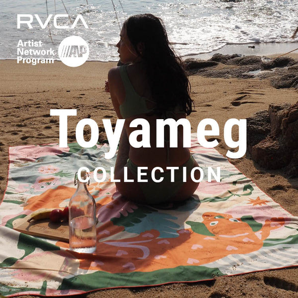 4/3(金)、Toyamegとのコラボレーションコレクションを発売、同日にRVCA渋谷でローンチイベント開催